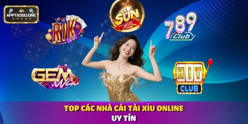 Top các nhà cái Tài Xỉu online uy tín