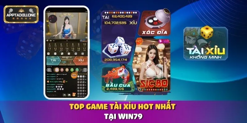 Top game tài xỉu hot nhất tại Win79
