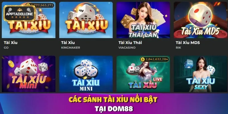 Các sảnh Tài Xỉu nổi bật tại Dom88